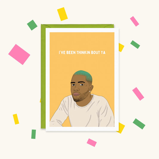 Greeting card with an illustration of Frank Ocean with green hair on yellow, text "I've been thinkin bout ya"