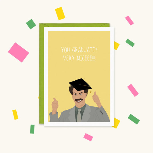 Greeting card of Borat in a mortarboard giving two thumbs up, text reads "You graduate? Very niceee!!!"