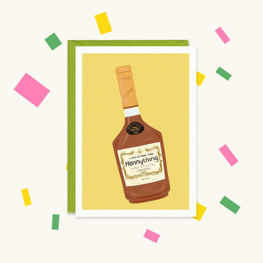 Greeting card with an illustrated Hennessy cognac bottle on yellow, label reads "I love you more than Hennything"