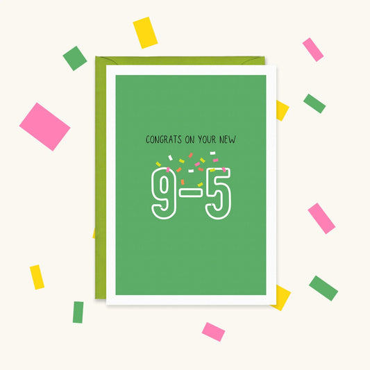 Greeting card with large white outlined "9-5" and confetti on green, text reads "Congrats on your new 9-5"