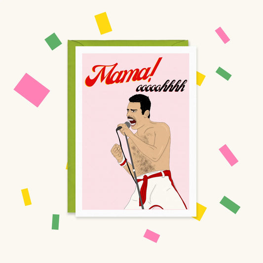 Greeting card of shirtless Freddie Mercury singing into a mic on a pink background, text "Mama! ooooohhhh"