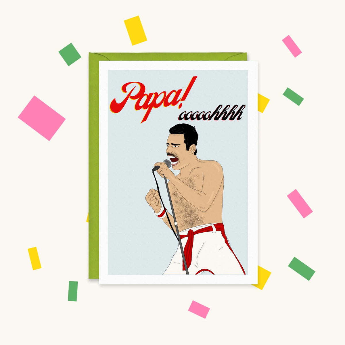 Greeting card of a shirtless Freddie Mercury singing into a mic stand, with the text "Papa! oooohhhh"