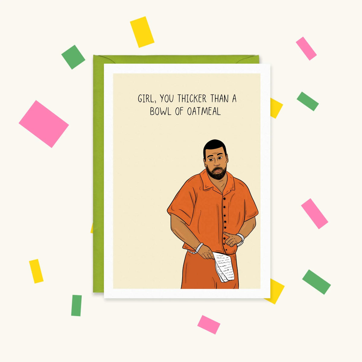 Greeting card of a bearded man in an orange jumpsuit holding a letter, reading "Girl, you thicker than a bowl of oatmeal"