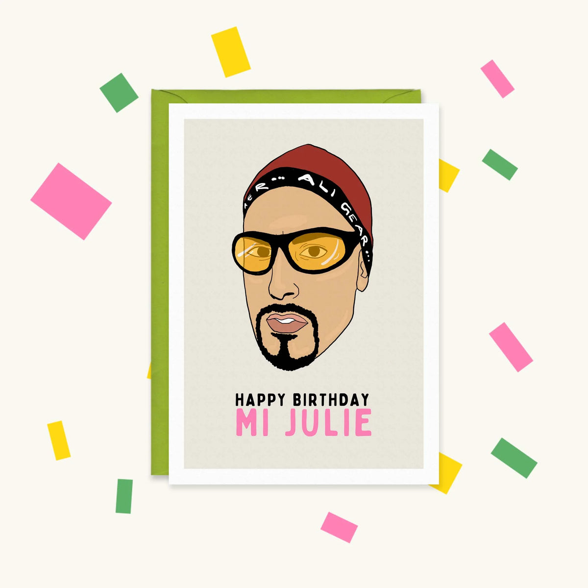 Greeting card with an illustration of Ali G in yellow shades and an Ali Gear headband, reading "Happy Birthday Mi Julie"