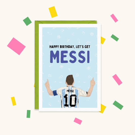 Greeting card of Messi from behind in an Argentina number 10 shirt, pointing up, with text "Happy birthday, let's get Messi"