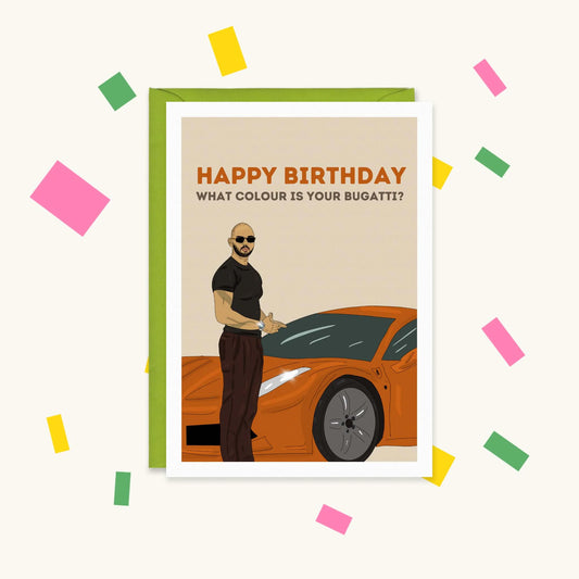 Greeting card of a bald man in sunglasses beside an orange supercar: "Happy Birthday, what colour is your Bugatti?"