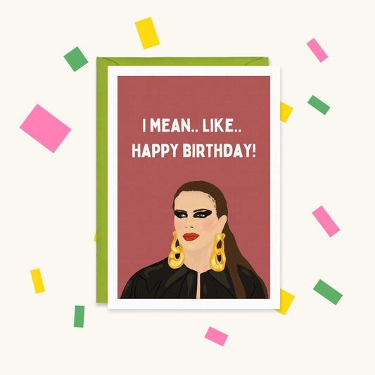 Greeting card of Julia Fox with dramatic black eye makeup and gold earrings, text "I mean.. like.. happy birthday!"
