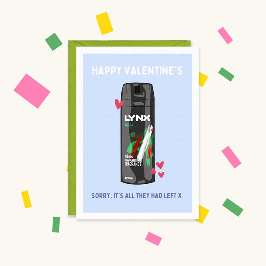 Greeting card with a Lynx Africa body spray can and hearts reading "Happy Valentine's. Sorry, it's all they had left x"