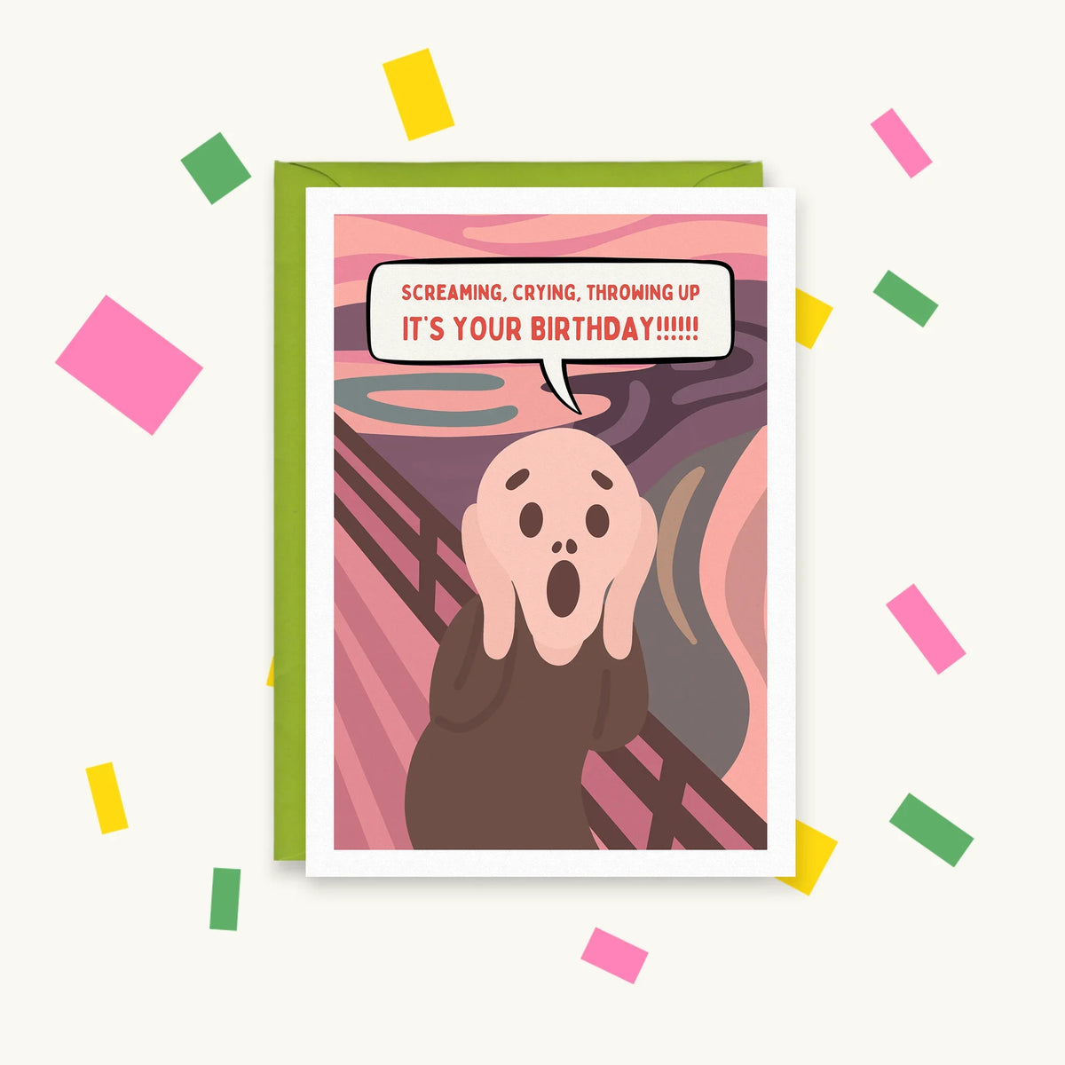 Greeting card of The Scream parody in pink, figure clutching face saying "Screaming, crying, throwing up it's your birthday!!!!!!"