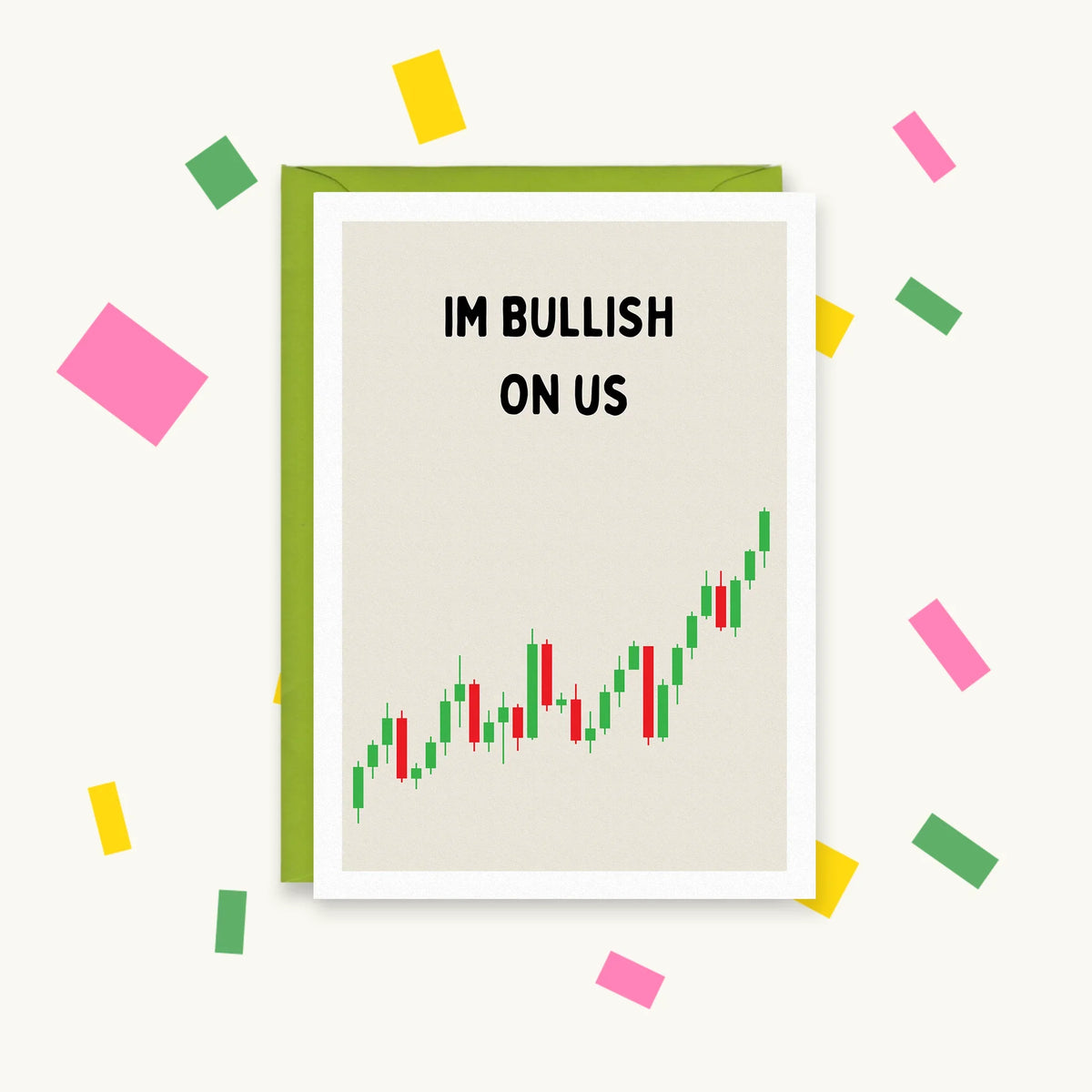 Greeting card with a rising green and red stock market candlestick chart and the text "IM BULLISH ON US"
