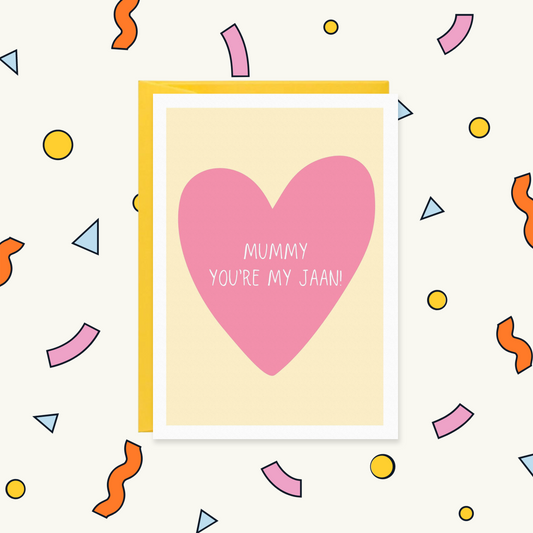 Greeting card with a large pink heart on a pale yellow background reading "Mummy you're my jaan!"