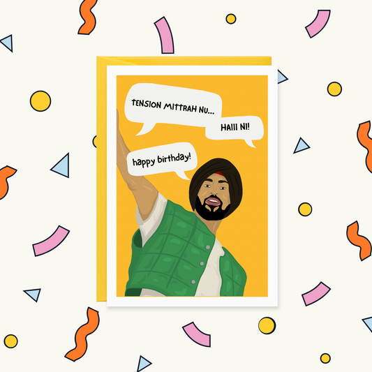 Greeting card of a turbaned man in a green vest raising his arm, saying "Tension mittrah nu... haiii ni! happy birthday!"