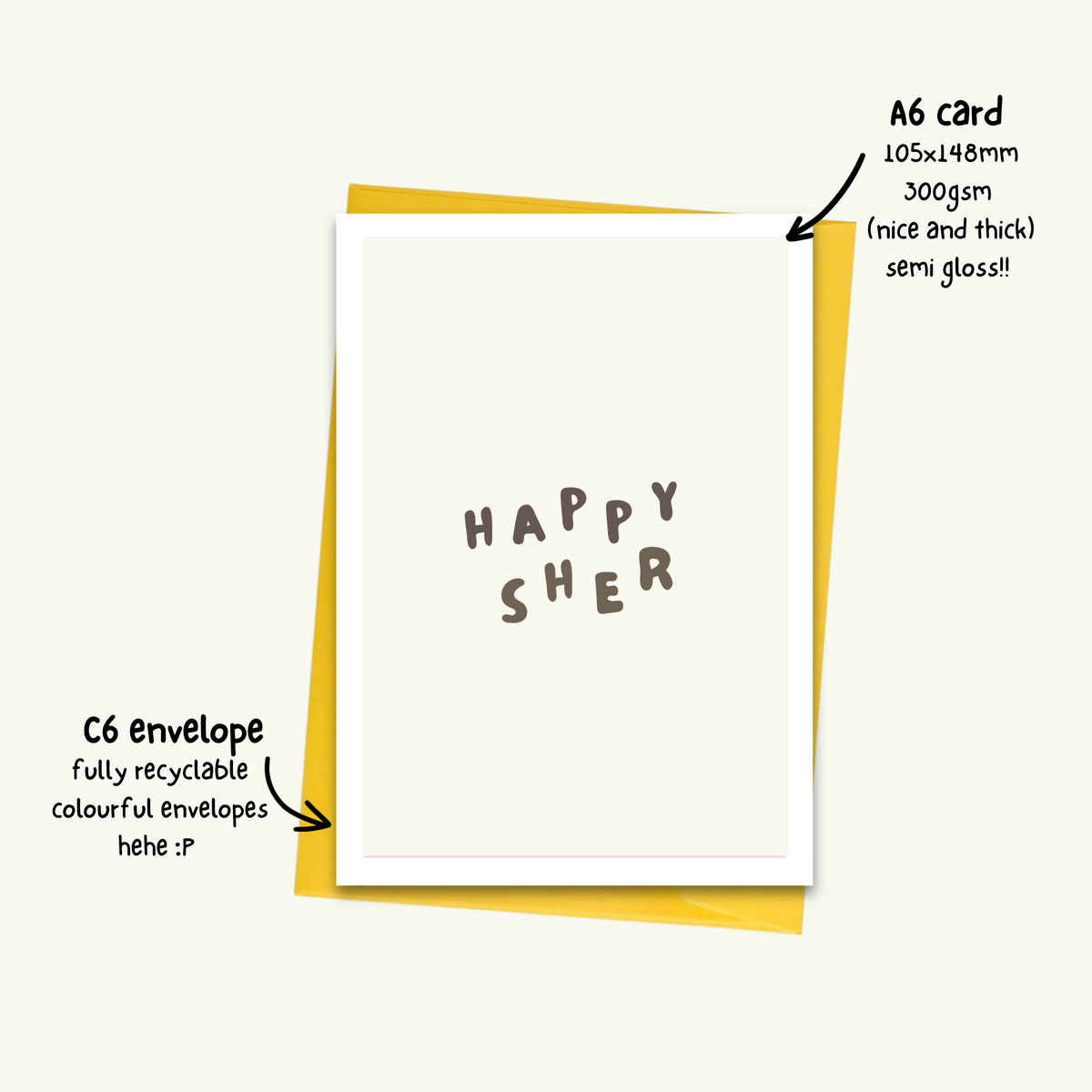 Happy Sher card details: A6 card, 105 x 148mm, thick 300gsm semi-gloss, with a recyclable colourful C6 envelope