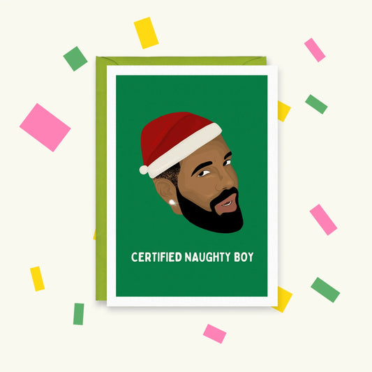 Greeting card of Drake in a Santa hat on a green background with the text "Certified Naughty Boy"