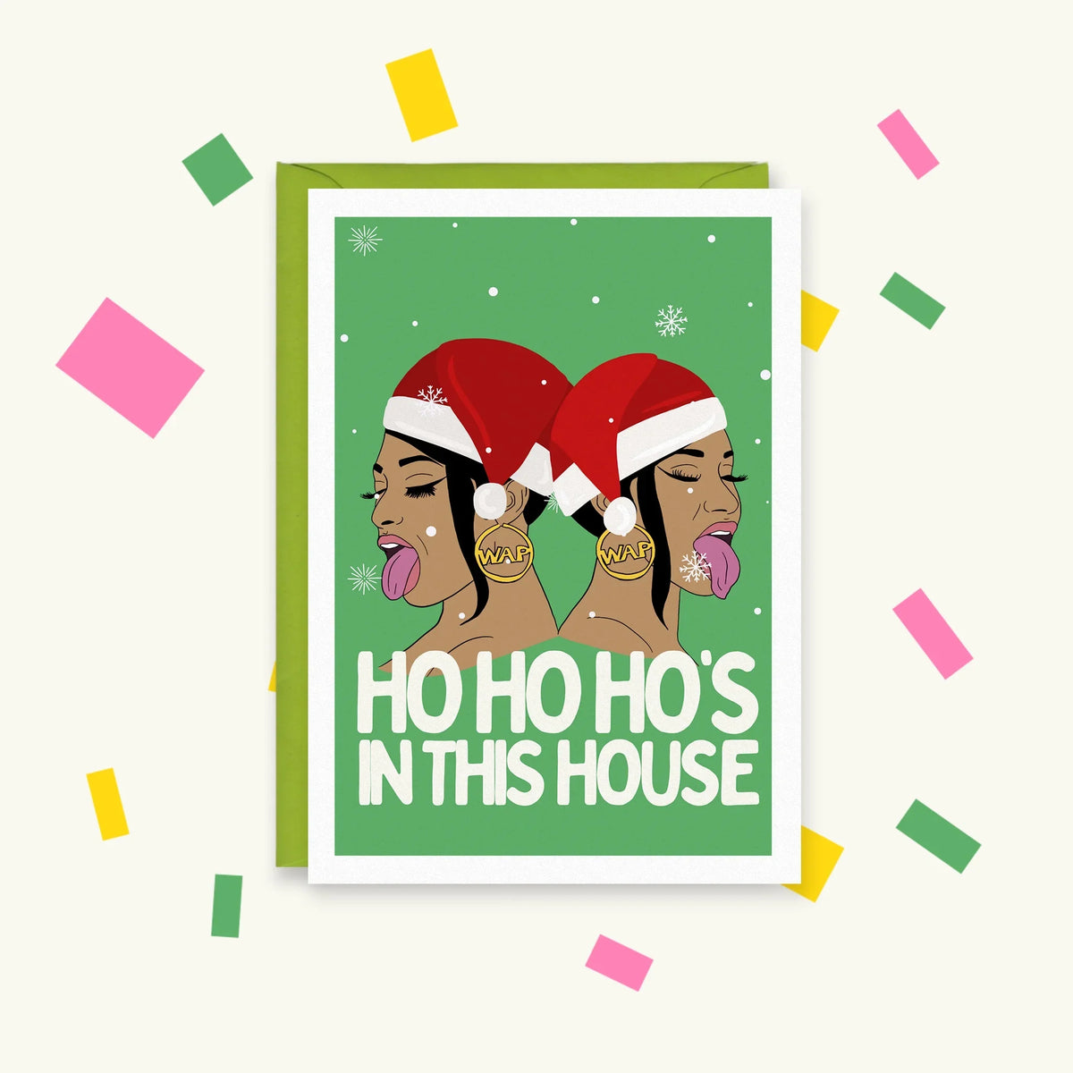 Greeting card of Cardi B and Megan Thee Stallion in Santa hats and WAP hoop earrings, 'Ho Ho Ho's In This House'