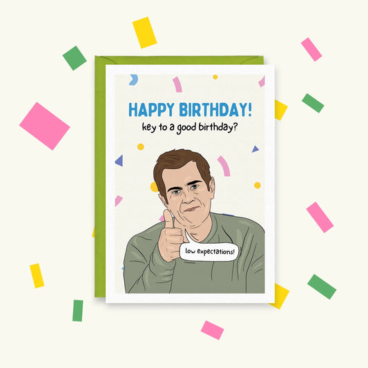 Greeting card of Phil Dunphy giving a thumbs up with confetti, saying "Happy Birthday! key to a good birthday? low expectations!"