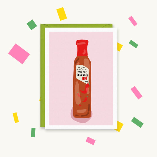Greeting card of a Nando's-style peri-peri sauce bottle on pink with the label "You are peri-peri hot"