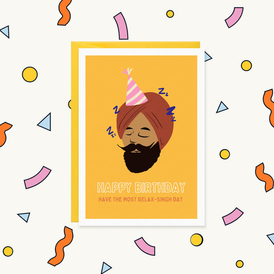 Greeting card of a sleeping Sikh man in a turban and party hat, text "Happy Birthday, have the most Relax-Singh day"